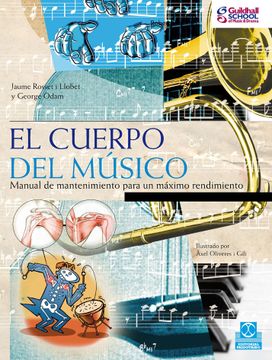 portada Cuerpo del Musico, el. Manual de Mantenimiento Para un Maximo Rendimiento (in Spanish)
