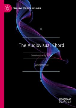 portada The Audiovisual Chord: Embodied Listening in Film (en Inglés)