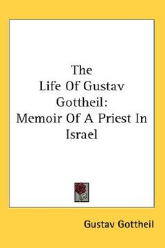 portada the life of gustav gottheil: memoir of a priest in israel