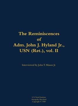 portada Reminiscences of Adm. John J. Hyland Jr., USN (Ret.), vol. II (en Inglés)