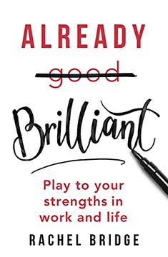 portada Already Brilliant: Play to Your Strengths in Work and Life 