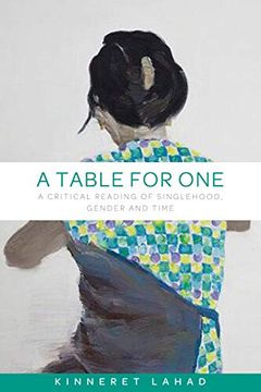 portada A Table for One: A Critical Reading of Singlehood, Gender and Time (in English)