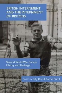 portada British Internment and the Internment of Britons: Second World war Camps, History and Heritage (in English)