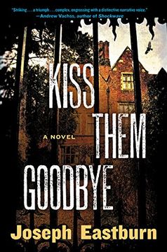 portada Kiss Them Goodbye: A Novel
