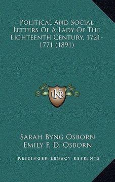 portada political and social letters of a lady of the eighteenth century, 1721-1771 (1891) (en Inglés)