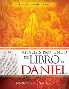 portada Un Análisis Profundo del Libro de Daniel: Estudio Verso a Verso (in Spanish)