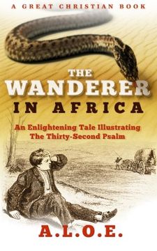 portada The Wanderer in Africa: A Tale Illustrating the Thirty-Second Psalm