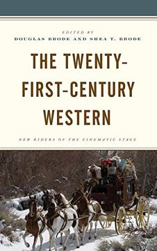portada The Twenty-First-Century Western: New Riders of the Cinematic Stage 