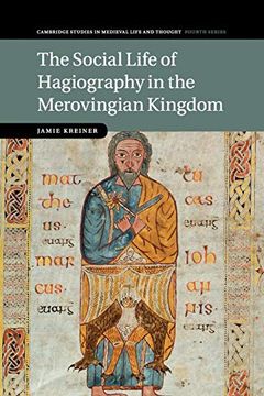 portada The Social Life of Hagiography in the Merovingian Kingdom (Cambridge Studies in Medieval Life and Thought: Fourth Series) (en Inglés)
