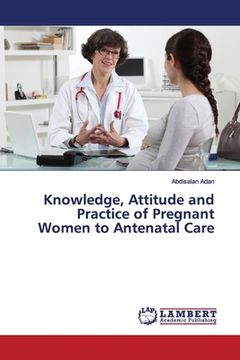 portada Knowledge, Attitude and Practice of Pregnant Women to Antenatal Care (in English)