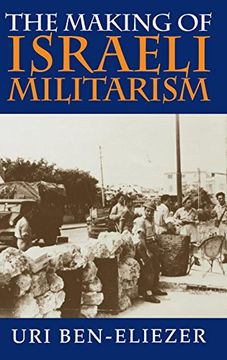 portada The Making of Israeli Militarism (en Inglés)