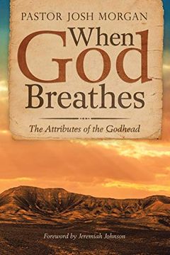 portada When god Breathes: The Attributes of the Godhead (en Inglés)