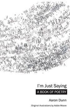 portada I'm Just Saying: A Book of Poetry