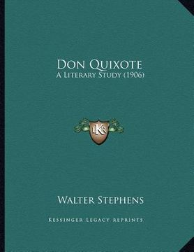 portada don quixote: a literary study (1906) (en Inglés)