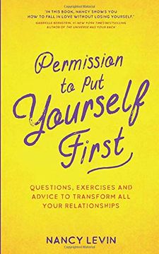 portada Permission to put Yourself First: Questions, Exercises and Advice to Transform all Your Relationships 