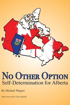 portada No Other Option: Self-Determination for Alberta (in English)