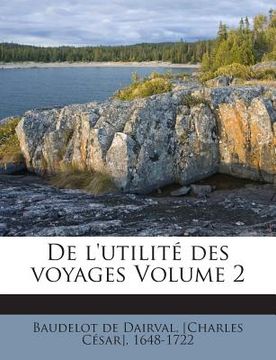 portada De l'utilité des voyages Volume 2 (in French)