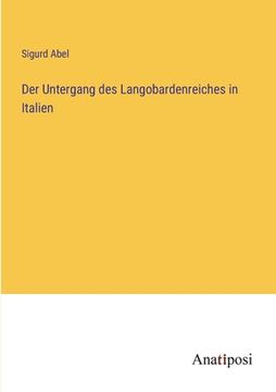 portada Der Untergang des Langobardenreiches in Italien (en Alemán)