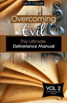 portada Overcoming Evil: The Ultimate Deliverance Manual: How to Set The Captives Free (Overcoming Evil Trilogy) (Volume 2)
