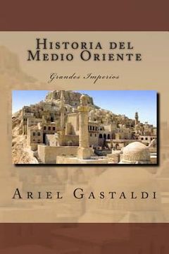 portada Historia del Medio Oriente: Grandes Imperios (in Spanish)