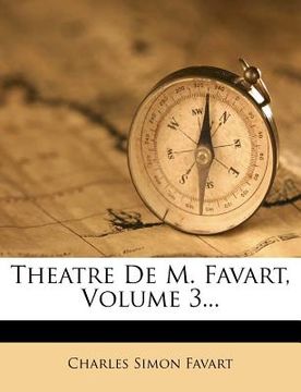portada theatre de m. favart, volume 3... (en Inglés)
