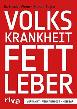 portada Volkskrankheit Fettleber: Verkannt - Verharmlost - Heilbar (en Alemán)