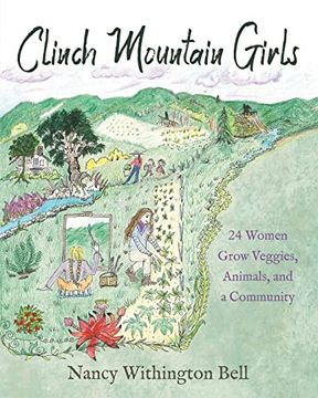 portada Clinch Mountain Girls: 24 Women Grow Veggies, Animals, and a Community (en Inglés)