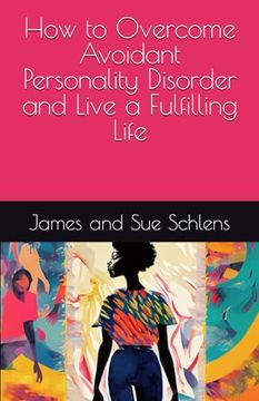 portada How to Overcome Avoidant Personality Disorder and Live a Fulfilling Life (en Inglés)