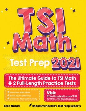 portada TSI Math Test Prep: The Ultimate Guide to TSI Math + 2 Full-Length Practice Tests (in English)