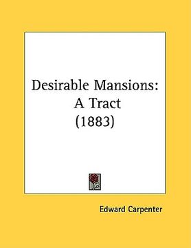 portada desirable mansions: a tract (1883) (en Inglés)
