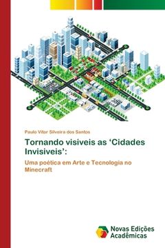 portada Tornando Visiveis as 'cidades Invisiveis' (en Portugués)