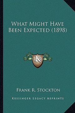 portada what might have been expected (1898) (in English)