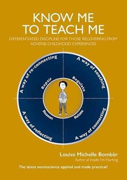 portada Know me to Teach me: Differentiated Discipline for Those Recovering From Adverse Childhood Experiences (en Inglés)