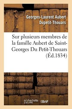 portada Notices Biographiques sur Plusieurs Membres de la Famille Aubert de Saint-Georges du Petit-Thouars (Généralités) (in French)