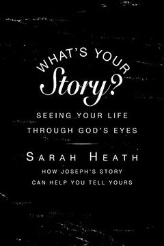 portada What's Your Story? Leader Guide: Seeing Your Life Through God’s Eyes