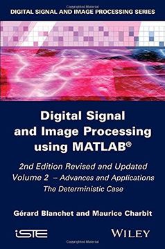 portada Digital Signal and Image Processing Using MATLAB, Volume 2: Advances and Applications: The Deterministic Case (Iste)
