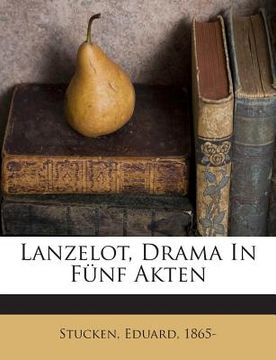 portada Lanzelot, Drama in Fünf Akten (en Alemán)