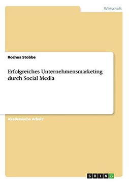 portada Erfolgreiches Unternehmensmarketing Durch Social Media (German Edition)