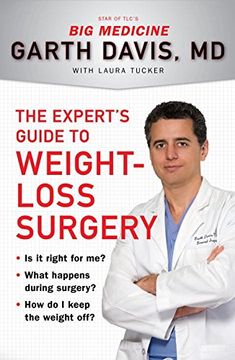 portada The Expert's Guide to Weight-Loss Surgery: Is it Right for me? What Happens During Surgery? How do i Keep the Weight Off? (en Inglés)