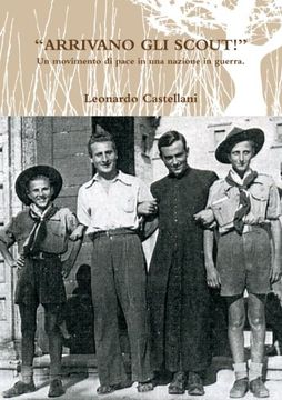 portada "Arrivano Gli Scout!" Un movimento di pace in una nazione in guerra. (Italian Edition)