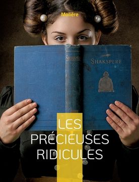 portada Les Précieuses ridicules: Une comédie au succès considérable (in French)