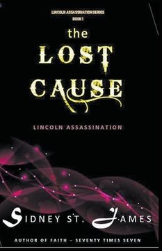 portada The Lost Cause - Lincoln Assassination