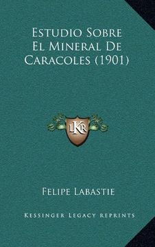 portada Estudio Sobre el Mineral de Caracoles (1901)
