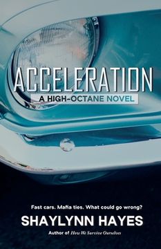 portada Acceleration: A High Octane Novel (in English)