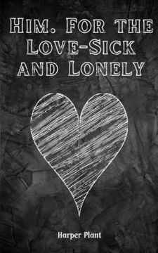 portada Him. For the Love-Sick and Lonely (en Inglés)