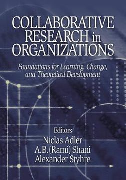 portada collaborative research in organizations: foundations for learning, change, and theoretical development (en Inglés)