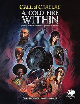 portada Cold Fire Within: A Mind Bending Campaign for Pulp Cthulhu (Call of Cthulhu) (en Inglés)