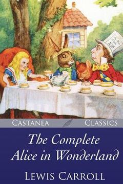 portada The Complete Alice in Wonderland (in English)