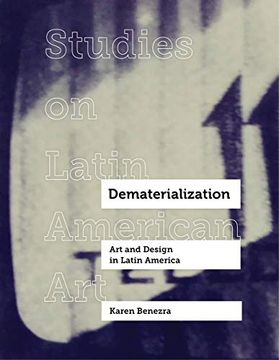 portada Dematerialization: Art and Design in Latin America (Studies on Latin American Art) (en Inglés)