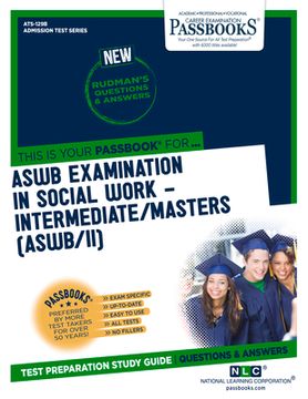 portada Aswb Examination in Social Work - Intermediate/Masters (Aswb/II) (Ats-129b): Passbooks Study Guide